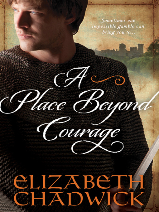 Title details for A Place Beyond Courage by Elizabeth Chadwick - Wait list